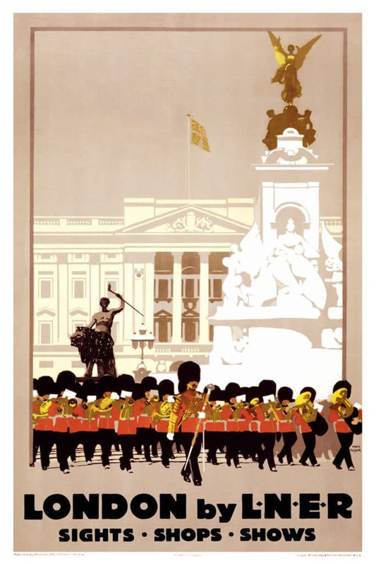 High-quality Giclée reproduction of the 1930s LNER London travel poster, featuring marching military guards in red, the Queen Victoria Memorial, and Buckingham Palace in the background.