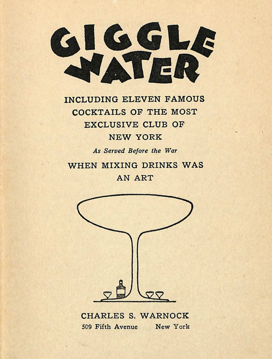 Book cover of 'Giggle Water' with cocktail illustration and text about cocktails from an exclusive New York club.