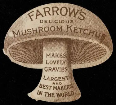 Mushroom-shaped container with 'Farrow's Delicious Mushroom Ketchup' text on a black background