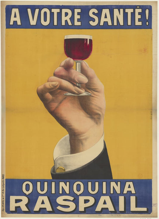 Vintage French health poster advertising Quinquina Raspail, featuring a hand holding a glass of red wine against a yellow background with blue banners reading 'A VOTRE SANTÉ!' and 'QUINQUINA RASPAIL'.