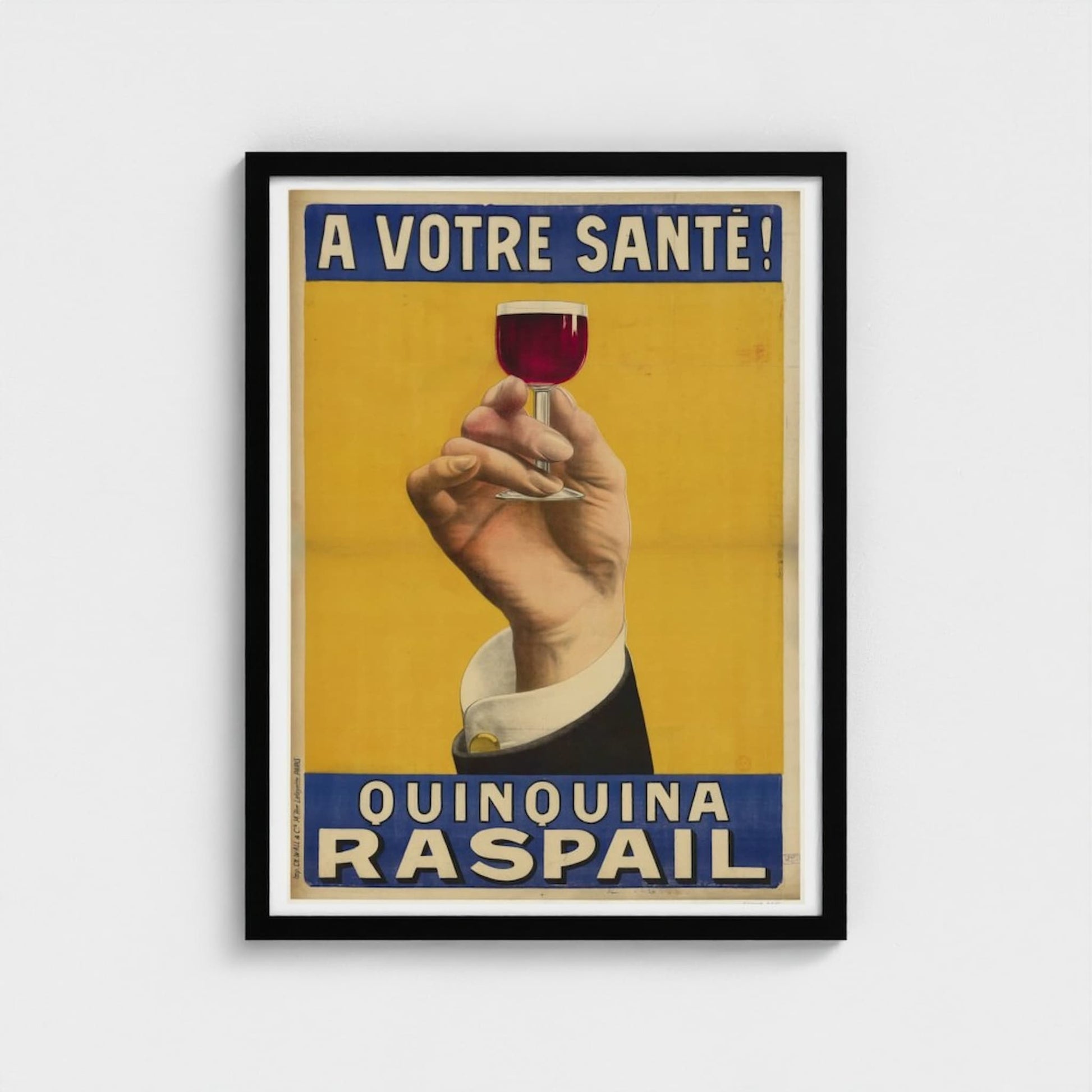 Vintage-style poster with a hand holding a glass of red liquid and text 'A Votre Sante! Quinquina Raspail' on a yellow background.