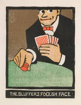 Illustration of a man in a suit holding playing cards with text 'The Bluffer's Foolish Face'.