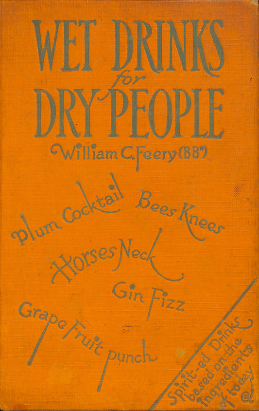 Wet Drinks for Dry People Cocktails (1930s)