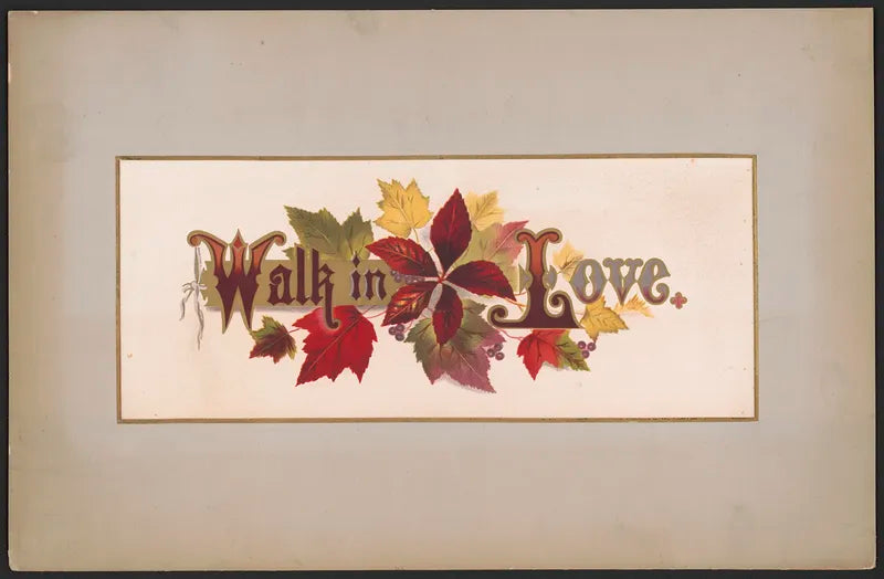 “Walk in love” motto card art print (1874) | Prang & Co, Boston  The Trumpet Shop   