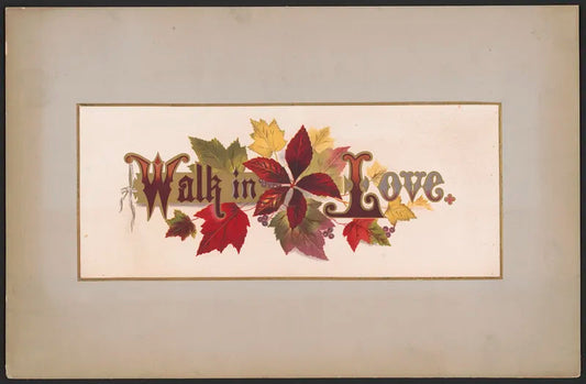“Walk in love” artwork (1870s) | Prang & Co, Boston Posters, Prints, & Visual Artwork The Trumpet Shop   